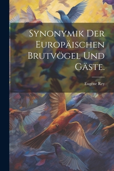 Paperback Synonymik der Europäischen Brutvögel und Gäste. [German] Book