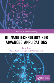 Paperback Bionanotechnology for Advanced Applications Book