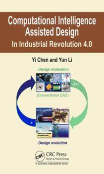 Hardcover Computational Intelligence Assisted Design: In Industrial Revolution 4.0 Book