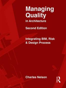 Paperback Managing Quality in Architecture: Integrating Bim, Risk and Design Process Book