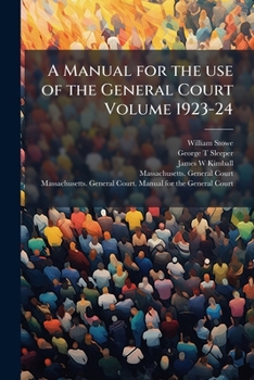 Paperback A Manual for the use of the General Court Volume 1923-24 Book