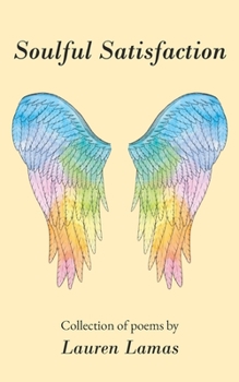 Paperback Soulful Satisfaction: A Collection of Poems Book