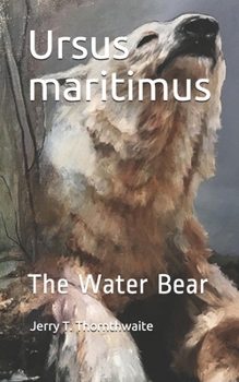 Paperback Ursus maritimus: The Water Bear Book