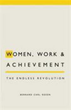 Women, Work and Achievement: The Endless Revolution