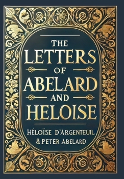 Hardcover The Letters of Abelard and Heloise (Collector's Edition) (Laminated Hardback with Jacket) Book