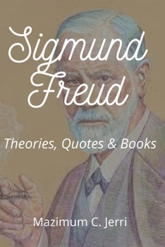 Paperback Sigmund Freud: Theories, Quotes & Books Book