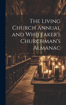 Hardcover The Living Church Annual and Whittaker's Churchman's Almanac Book