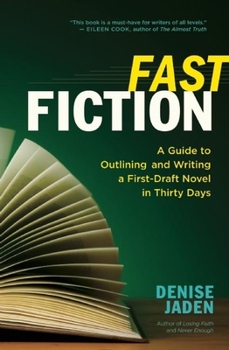 Paperback Fast Fiction: A Guide to Outlining and Writing a First-Draft Novel in Thirty Days Book