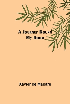 Paperback A Journey Round My Room Book