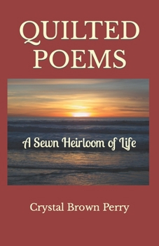 Paperback Quilted Poems: A Sewn Heirloom of Life Book