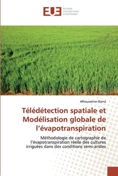 Paperback Télédétection spatiale et Modélisation globale de l'évapotranspiration [French] Book