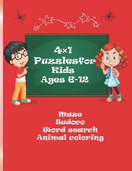 4×1 Puzzles for Kids Ages 6-12: Larger ACTIVITY/ BooK Mazes, Sudoku, Word Searches and Animal Coloring