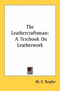 Paperback The Leathercraftsman: A Textbook On Leatherwork Book