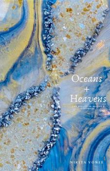 Paperback Oceans + Heavens: The Beauty in Hellos and Goodbyes Book