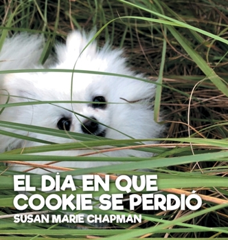 Hardcover El Día En Que Cookie Se Perdió [Spanish] Book