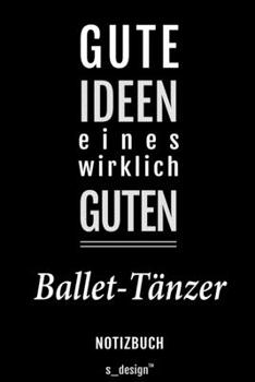 Paperback Notizbuch f?r Ballet-T?nzer: Originelle Geschenk-Idee [120 Seiten liniertes blanko Papier] [German] Book