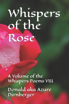 Paperback Whispers of the Rose: A Volume of the Whispers Poems VIII Book