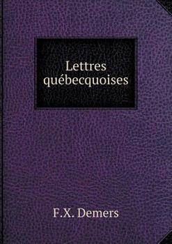 Paperback Lettres qu?becquoises [French] Book