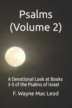 Psalms (Volume 2): A Devotional Look at Books 3-5 of the Psalms of Israel