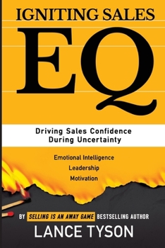 Paperback Igniting Sales EQ: Driving Sales Confidence During Uncertainty Book
