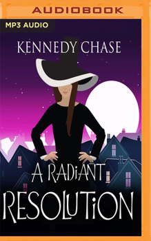 A Radiant Resolution - Book #10 of the Witches of Hemlock Cove