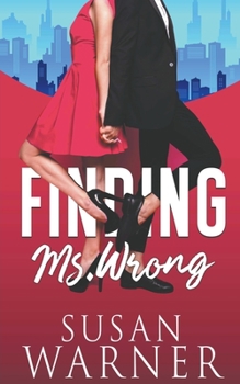 Finding Ms. Wrong - Book #1 of the Love Saves