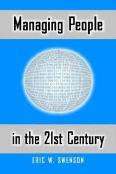 Hardcover Managing People in the 21st Century: Lessons and Anecdotes from a Life in the Trenches Book