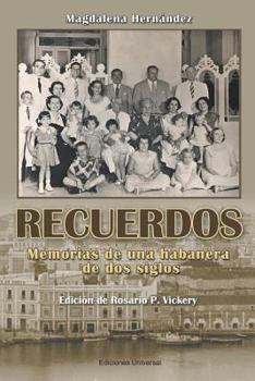 Paperback Recuerdos: Memorias de una habanera de dos siglos [Spanish] [Large Print] Book