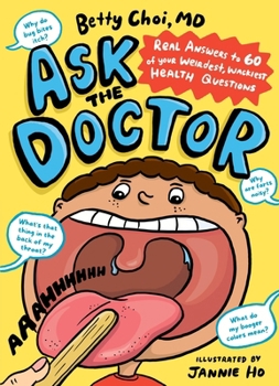 Ask the Doctor: 75 Wacky and Wise Health Questions From Curious Kids