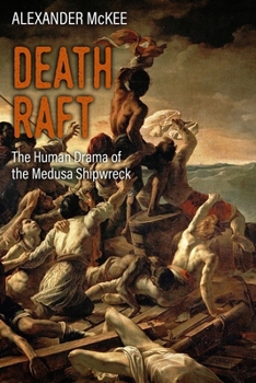 Paperback Death Raft: The Human Drama of the Medusa Shipwreck Book