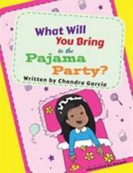 Paperback What Will You Bring to the Pajama Party? Book