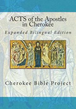 Paperback Acts of the Apostles in Cherokee: Expanded Bilingual Edition Book