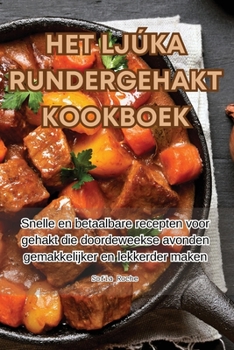 Paperback Het Ljúka Rundergehakt Kookboek [Dutch] Book