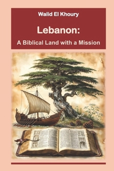 Paperback Lebanon: A Biblical Land with a Mission Book