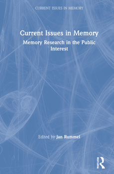 Hardcover Current Issues in Memory: Memory Research in the Public Interest Book