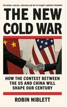 Paperback The New Cold War: How the Contest Between the Us and China Will Shape Our Century Book