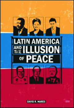 Paperback Latin America and the Illusion of Peace Book