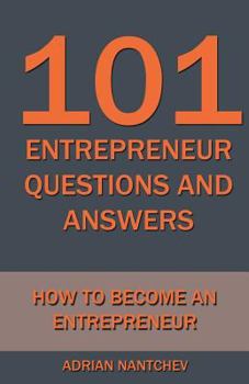 Paperback 101 Entrepreneur Questions and Answers: How to be an Entrepreneur Book