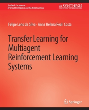 Paperback Transfer Learning for Multiagent Reinforcement Learning Systems Book