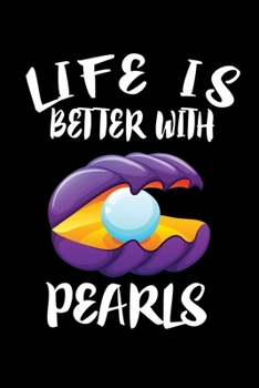 Paperback Life Is Better With Pearls: Animal Nature Collection Book