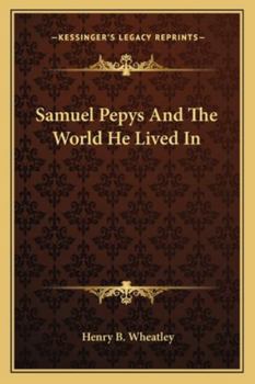Paperback Samuel Pepys And The World He Lived In Book