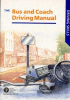 Paperback The Bus and Coach Driving Manual (Driving Skills) Book