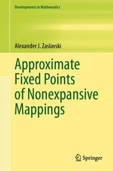 Hardcover Approximate Fixed Points of Nonexpansive Mappings Book