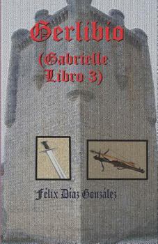 Paperback Gerlibio: (libro Tercero de Gabrielle) [Spanish] Book