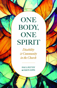 Paperback One Body, One Spirit: Disability and Community in the Church Book