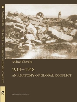 1914–1918: An Anatomy of Global Confl1ict - Book  of the Jagiellonian Studies in History