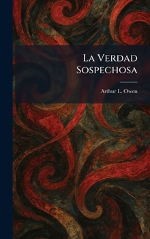 Hardcover La Verdad Sospechosa [Spanish] Book