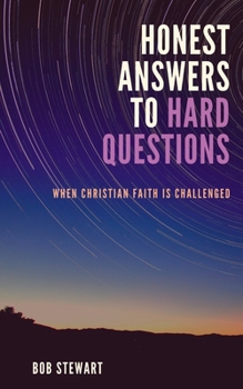 Paperback Honest Answers to Hard Questions: When Christian Faith is Challenged Book