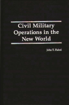 Hardcover Civil Military Operations in the New World Book