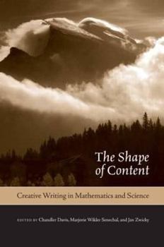 Hardcover The Shape of Content: Creative Writing in Mathematics and Science Book